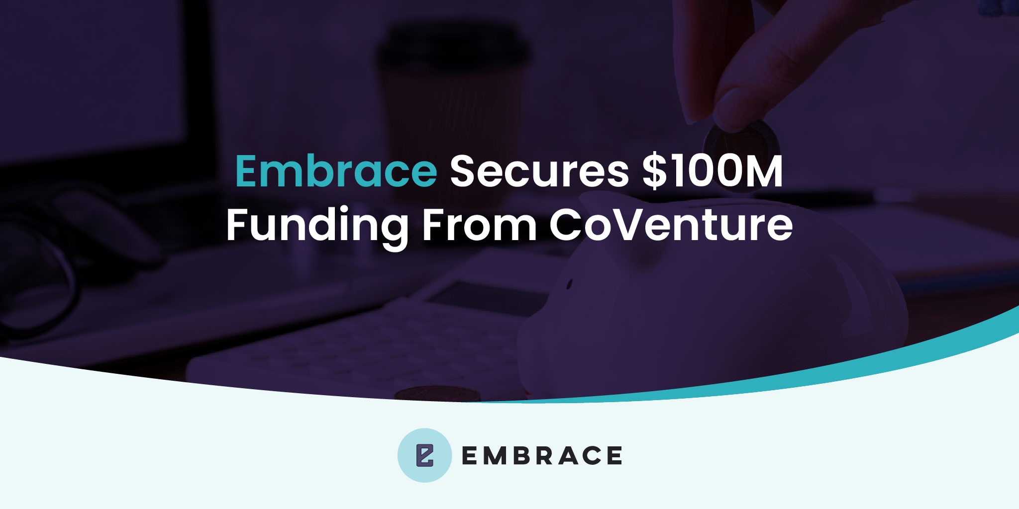 Embrace Software Secures $100 Million in Funding